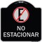Signmission Spanish Parking No Estacionar No Parking W/ Graphic Heavy-Gauge Aluminum Sign, 18" H, BS-1818-22882 A-DES-BS-1818-22882 - alternate 1